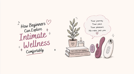 How Beginners Can Explore Intimate Wellness Comfortably