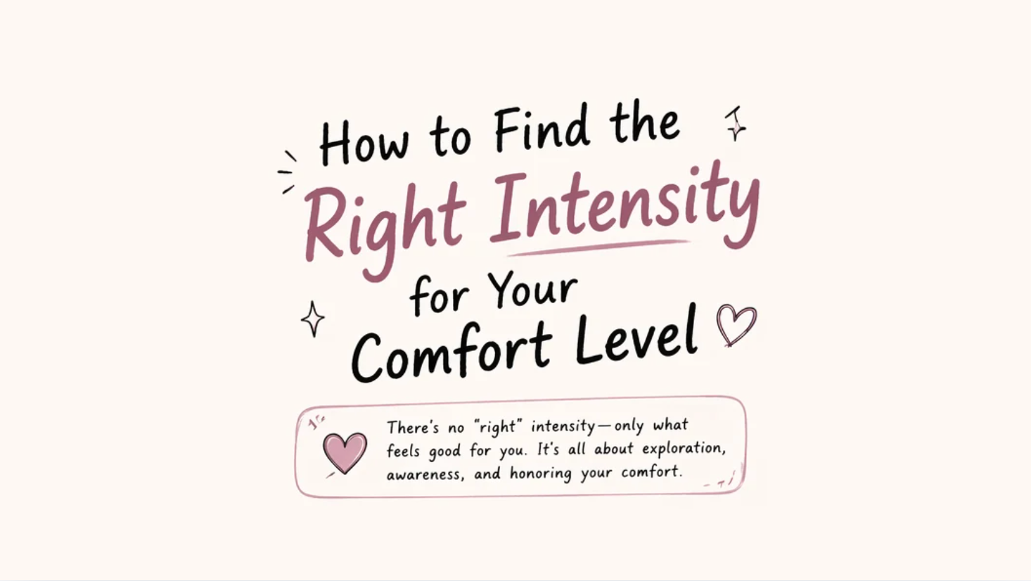 How to Find the Right Intensity for Your Comfort Level