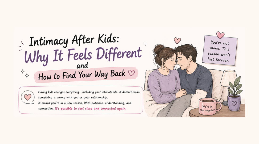 Intimacy After Kids: Why It Feels Different and How to Find Your Way Back