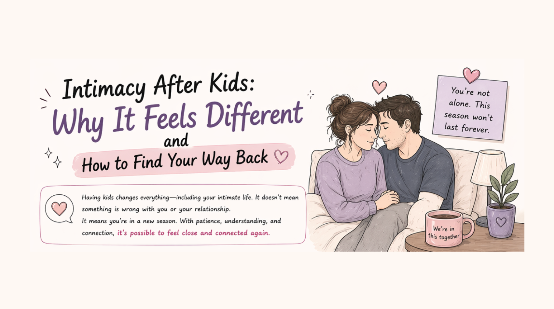 Intimacy After Kids: Why It Feels Different and How to Find Your Way Back