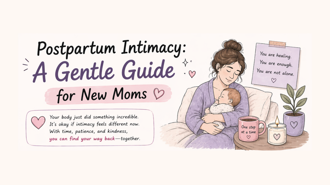 Postpartum Intimacy: A Gentle Guide for New Moms
