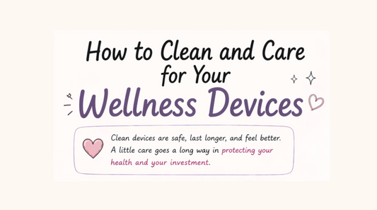 How to Clean and Care for Your Wellness Devices